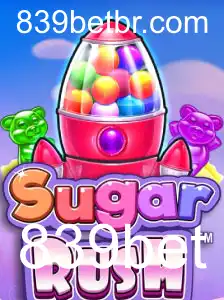 Descubra SugarRush: O Jogo Doce e Emocionante com 839bet