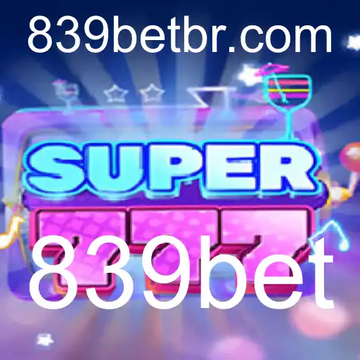 Explorando o Vibrante Mundo de Super777 e a Plataforma 839bet